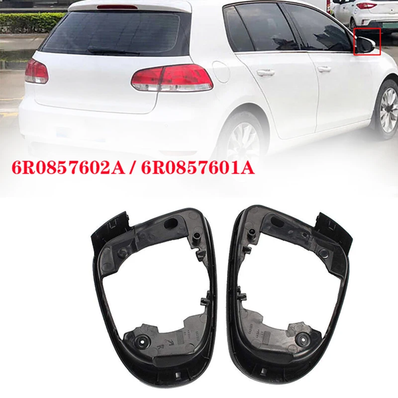 Car Side Wing Mirror Frame Rearview Black Case Cover Housing for Golf 6 MK6 R20 6R0857602A 6R0857601A
Car Side Wing Mirror Frame Rearview Black Case Cover Housing for Golf 6 MK6 R20 6R0857602A 6R0857601A