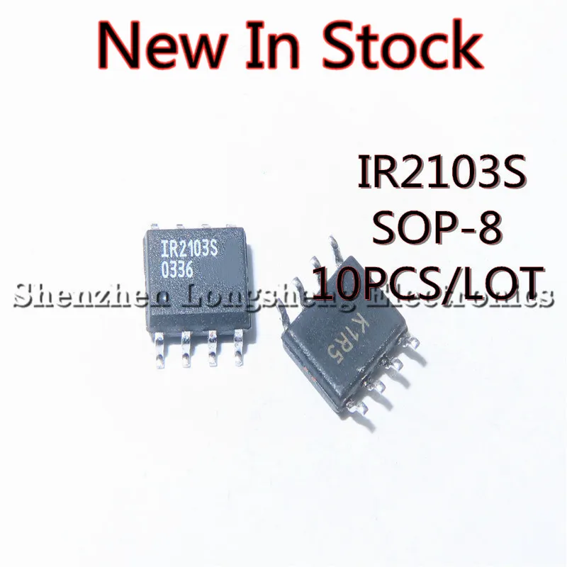 

10PCS/LOT IR2103S IR2103STRPBF IR2103 SOP-8 SMD bridge driver driver chip New In Stock Original