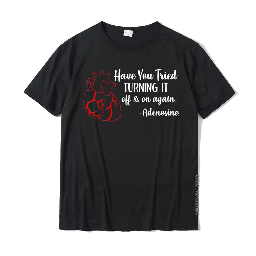 Have You Tried Turning It Off And On Again Heart Adenosine T-Shirt Coupons Mens T Shirt Normal Tops Shirts Cotton Party
Have You Tried Turning It Off And On Again Heart Adenosine T-Shirt Coupons Mens T Shirt Normal Tops Shirts Cotton Party