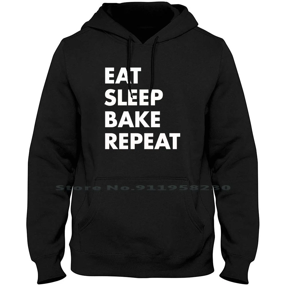 Eat Sleep Bake Repeat Men Hoodie Sweater 6XL Big Size Cotton Typography Popular Repeat Sleep Some Hot Eat Ny Me Ba Ak Funny
Eat Sleep Bake Repeat Men Hoodie Sweater 6XL Big Size Cotton Typography Popular Repeat Sleep Some Hot Eat Ny Me Ba Ak Funny