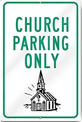 Church Parking Only (Graphic) Sign Church Sign Parking Sign Safety Traffic Sign Notice Sign Warning Sign Metal Tin Sign Chs37
Church Parking Only (Graphic) Sign Church Sign Parking Sign Safety Traffic Sign Notice Sign Warning Sign Metal Tin Sign Chs37