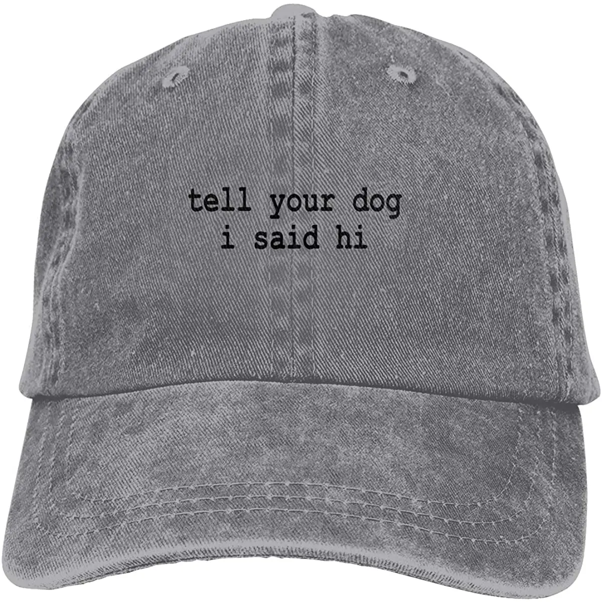 Tell Your Dog I Said Hi Unisex Soft Casquette Cap Fashion Hat Vintage Adjustable Baseball Caps
Tell Your Dog I Said Hi Unisex Soft Casquette Cap Fashion Hat Vintage Adjustable Baseball Caps