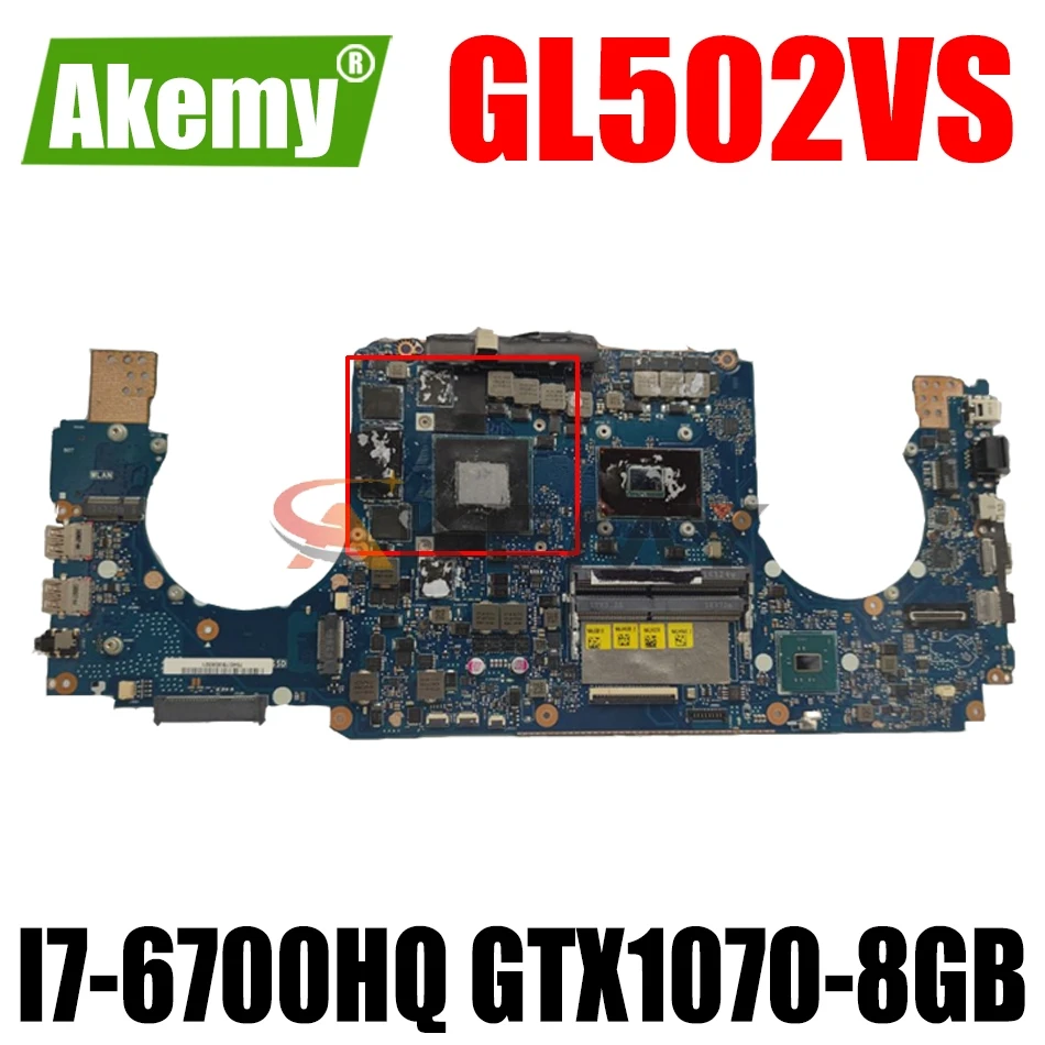 Материнская плата AKEMY GL502VS для ноутбука ASUS ROG GL502VS GL502VSK GL502V, оригинальная материнская плата I7-6700HQ GTX1070-8GB
Материнская плата AKEMY GL502VS для ноутбука ASUS ROG GL502VS GL502VSK GL502V, оригинальная материнская плата I7-6700HQ GTX1070-8GB