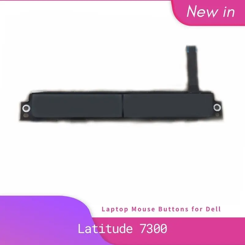 NEW Original Touchpad Left & Right Buttons for Dell Latitude 7300 E7300 Touchpad Mouse Button Board 0GJR4X CN-0GJR4X
NEW Original Touchpad Left & Right Buttons for Dell Latitude 7300 E7300 Touchpad Mouse Button Board 0GJR4X CN-0GJR4X