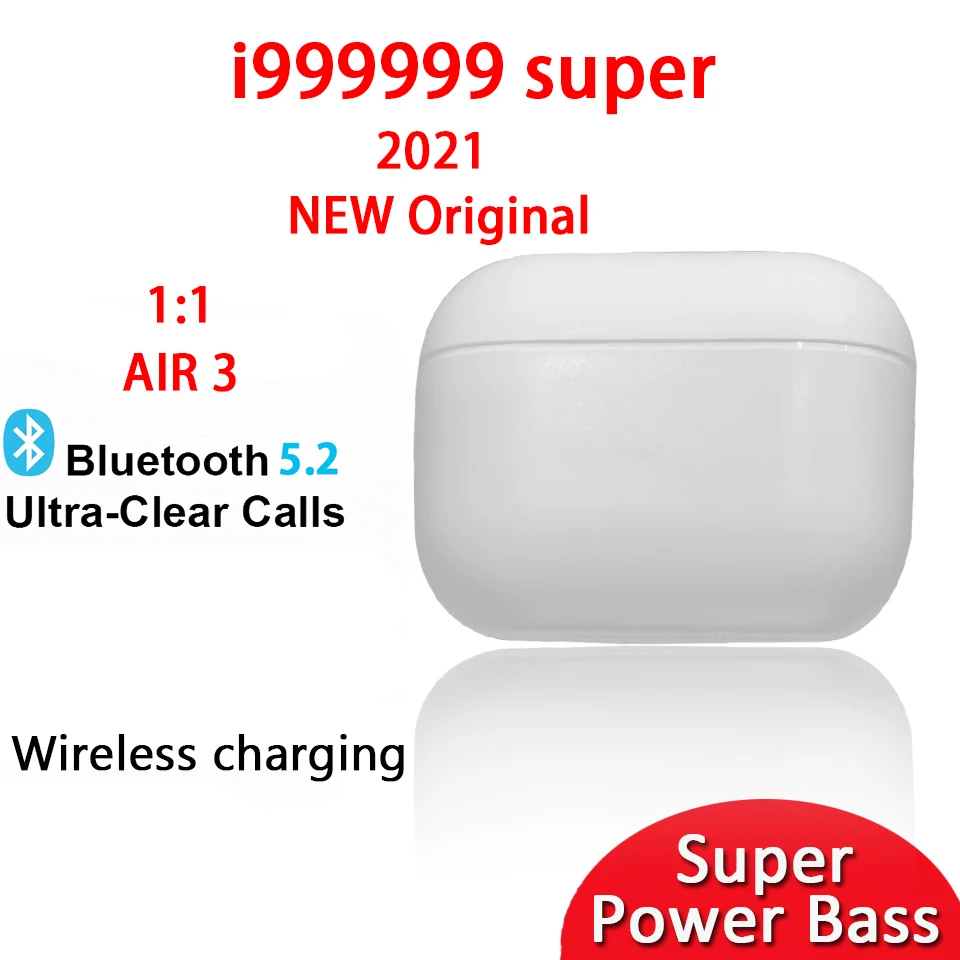 2021 new original i999999 super wireless bluetooth headset Airoha 1562s earbuds for Xiaomi Android Pk i90000Tws i99999 Pro Air 3 
2021 new original i999999 super wireless bluetooth headset Airoha 1562s earbuds for Xiaomi Android Pk i90000Tws i99999 Pro Air 3