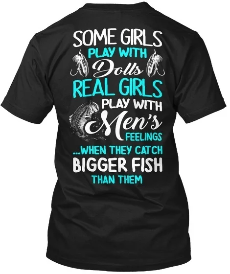 Fishing Some Girls... - Oi Girls Play With Dolls Real Men's Feelings When They Catch Bigger Fish Than Them Tagless Tee T-Shirt
Fishing Some Girls... - Oi Girls Play With Dolls Real Men's Feelings When They Catch Bigger Fish Than Them Tagless Tee T-Shirt