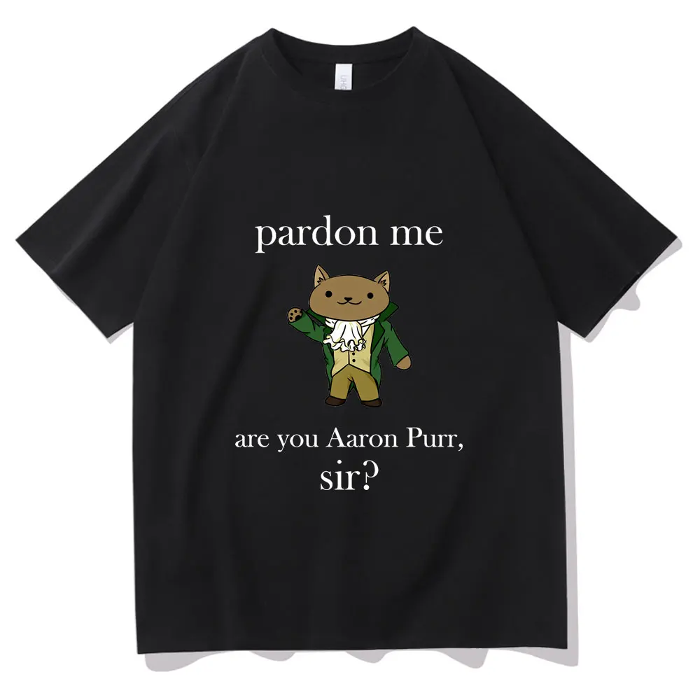 Pardon Me Are You Aaron Purr Sir T-shirt Alexander Hamilc Black Tex T Shirts Men Women Harajuku Print Tshirt Tops Short Sleeve
Pardon Me Are You Aaron Purr Sir T-shirt Alexander Hamilc Black Tex T Shirts Men Women Harajuku Print Tshirt Tops Short Sleeve