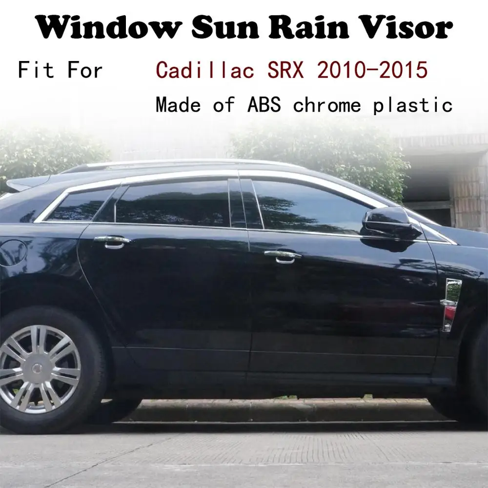 ABS Chrome plastic Window Visor Vent Shades Sun Rain Guard car accessories For Cadillac SRX 2010-2015 
ABS Chrome plastic Window Visor Vent Shades Sun Rain Guard car accessories For Cadillac SRX 2010-2015