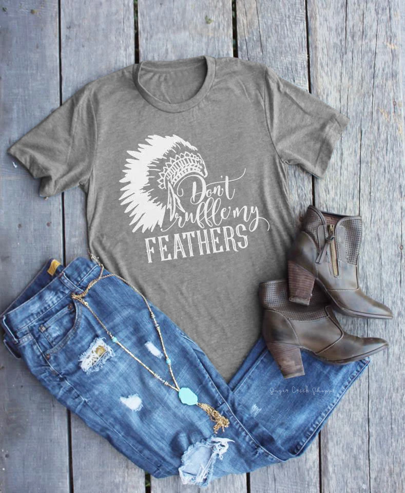 Don't Ruffle My Feathers Tee Boho graphic Indian culture fashion tee Gifts For Mom fashion cotton t-shirt girl shirt top -J903
Don't Ruffle My Feathers Tee Boho graphic Indian culture fashion tee Gifts For Mom fashion cotton t-shirt girl shirt top -J903
