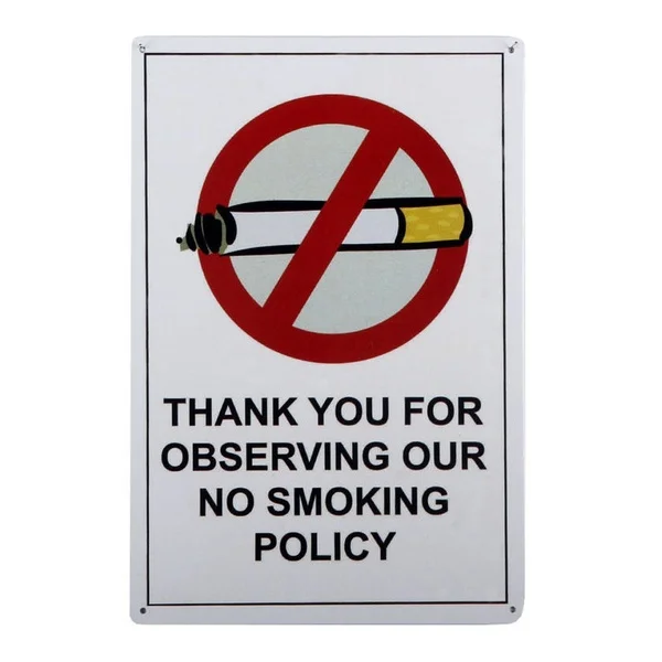 Tin Sign" Thank You for Observing Our No Smoking Policy" ,No Smoking Wall Decoration Metal Tin Sign
Tin Sign" Thank You for Observing Our No Smoking Policy" ,No Smoking Wall Decoration Metal Tin Sign