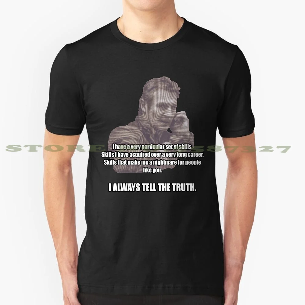 Taken Truth Cool Design Trendy T-Shirt Tee Liam Neeson Taken Film Truth Honest Honesty Quote Revenge Politics
Taken Truth Cool Design Trendy T-Shirt Tee Liam Neeson Taken Film Truth Honest Honesty Quote Revenge Politics