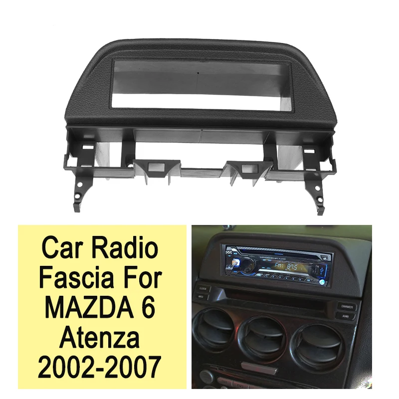 1 Din Car Radio Fascia For MAZDA 6 Atenza 2002-2007 Stereo Audio Panel Plate DVD Player Refitting Frame Bezel Dash Trim Kit
1 Din Car Radio Fascia For MAZDA 6 Atenza 2002-2007 Stereo Audio Panel Plate DVD Player Refitting Frame Bezel Dash Trim Kit
