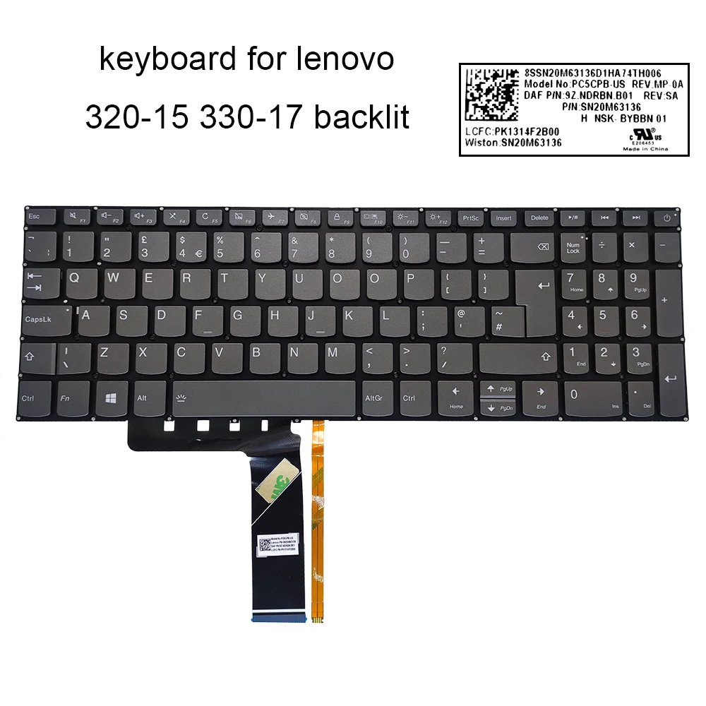 UK backlight Keyboard For Lenovo IdeaPad 320 15 320-15IKB 15AST 15ISK 320-17IKB PC5CPB-US SN20M63136 GB laptop Keyboards New
UK backlight Keyboard For Lenovo IdeaPad 320 15 320-15IKB 15AST 15ISK 320-17IKB PC5CPB-US SN20M63136 GB laptop Keyboards New