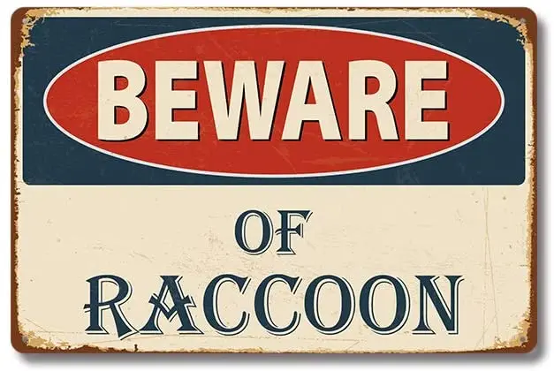 Retro Metal Tin Sign Beware of Raccoon ! for Shop/Home/Farm/Cafe/Garage/Wall Decor,Best Gift Decor Design 8x12 Inch 
Retro Metal Tin Sign Beware of Raccoon ! for Shop/Home/Farm/Cafe/Garage/Wall Decor,Best Gift Decor Design 8x12 Inch