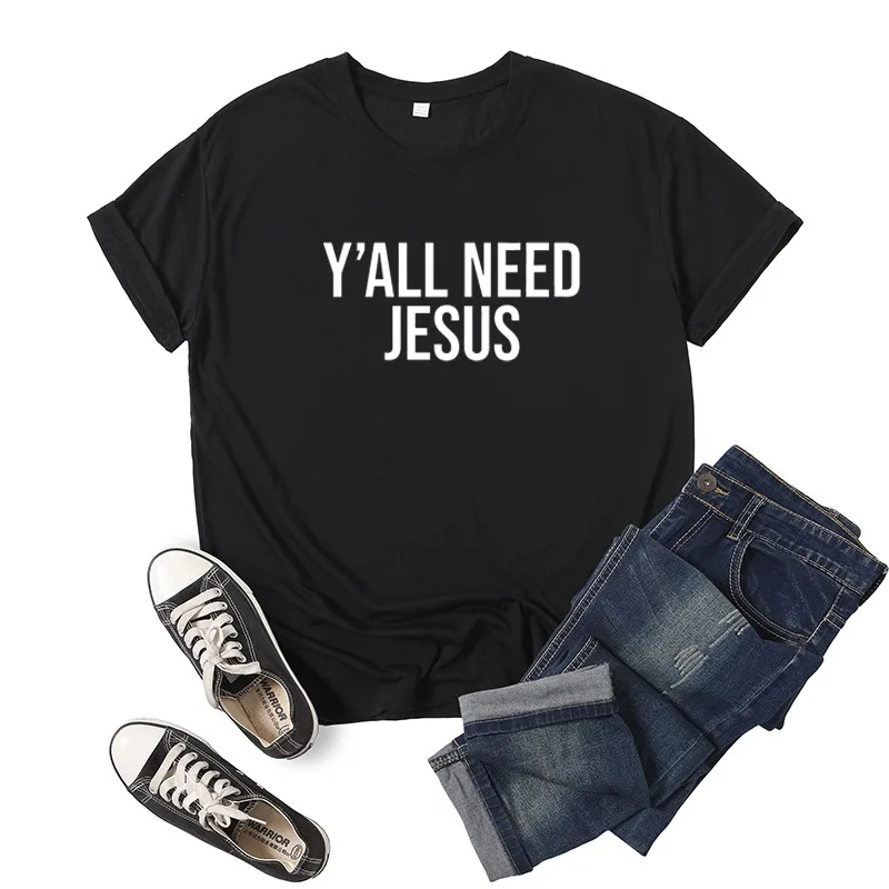 Y'All Need Jesus Letter Print Women T Shirt Short Sleeve O Neck Loose Women Tshirt Ladies Tee Shirt Tops Clothes Camisetas Mujer
Y'All Need Jesus Letter Print Women T Shirt Short Sleeve O Neck Loose Women Tshirt Ladies Tee Shirt Tops Clothes Camisetas Mujer
