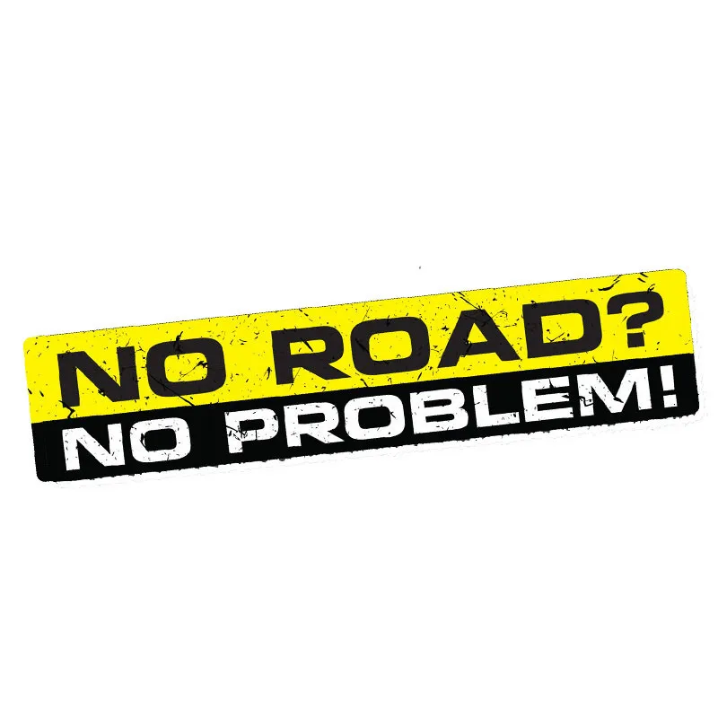 

15cm x 3cm for NO ROAD NO PROBLEM Decal Car Sticker Vinyl Funny Bumper 4X4 SUV OFFROAD 4WD Car Styling Accessories