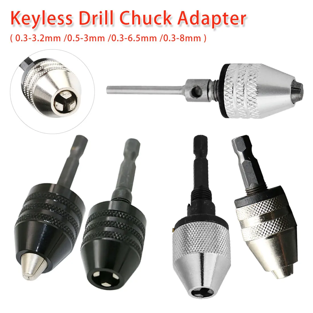 Keyless Shaft Chuck Clamp 0.3-3.2mm/0.5-3mm/0.3-6.5mm/0.3-8mm Hex/ Round Shank Electric Motor Drill Bit Tool Drill Chuck Adapter 
Keyless Shaft Chuck Clamp 0.3-3.2mm/0.5-3mm/0.3-6.5mm/0.3-8mm Hex/ Round Shank Electric Motor Drill Bit Tool Drill Chuck Adapter