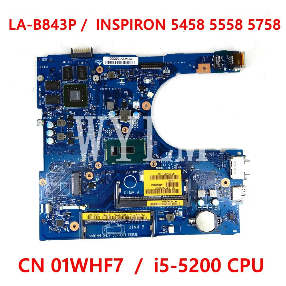 LA-B843P CN- 1WHF7 CN 01WHF7 Mainboard For DELL INSPIRON 5458 5558 5758 Laptop Motherboard I5-5200U CPU Tested 100% work
LA-B843P CN- 1WHF7 CN 01WHF7 Mainboard For DELL INSPIRON 5458 5558 5758 Laptop Motherboard I5-5200U CPU Tested 100% work