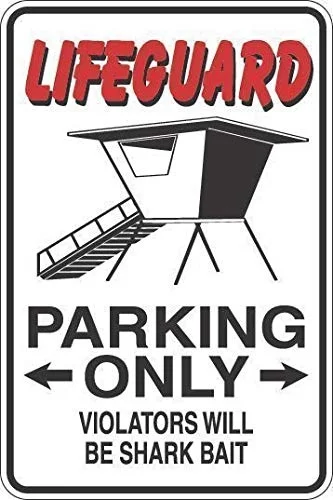 Lifeguard Parking Only Decor Novelty Art Sign Funny Aluminum Metal Tin Signs 8"X12"
Lifeguard Parking Only Decor Novelty Art Sign Funny Aluminum Metal Tin Signs 8"X12"