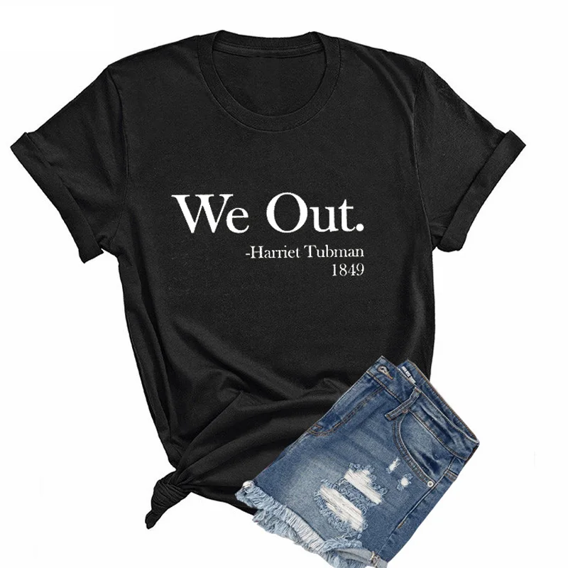 We Out Harriet Tubman 1849 футболка для девочек стильные милые топы Harajuku черные футболки с