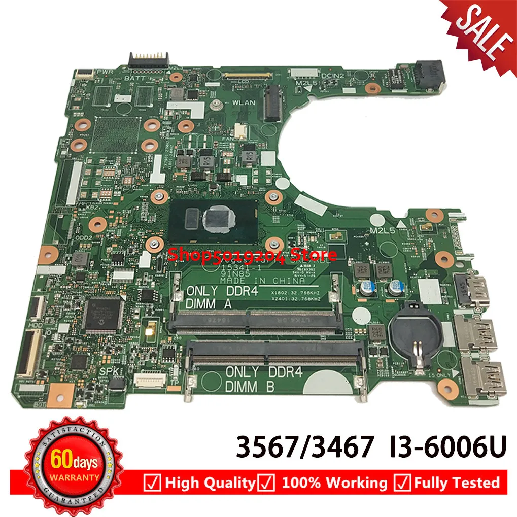 

FOR DELL Inspiron 15 3567 3467 Laptop motherboard With SR2UW I3-6006U 15341-1 91N85 mainboard CN-0NP4RY 0NP4RY NP4RY