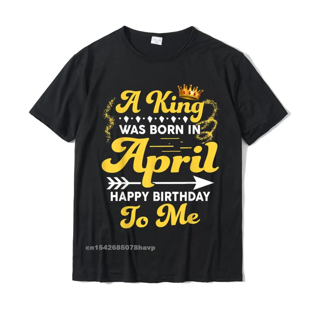 Mens A King Was Born In April Happy Birthday To Me Funny T-Shirt Tees Oversized Personalized Cotton Men's Top T-Shirts Unique
Mens A King Was Born In April Happy Birthday To Me Funny T-Shirt Tees Oversized Personalized Cotton Men's Top T-Shirts Unique