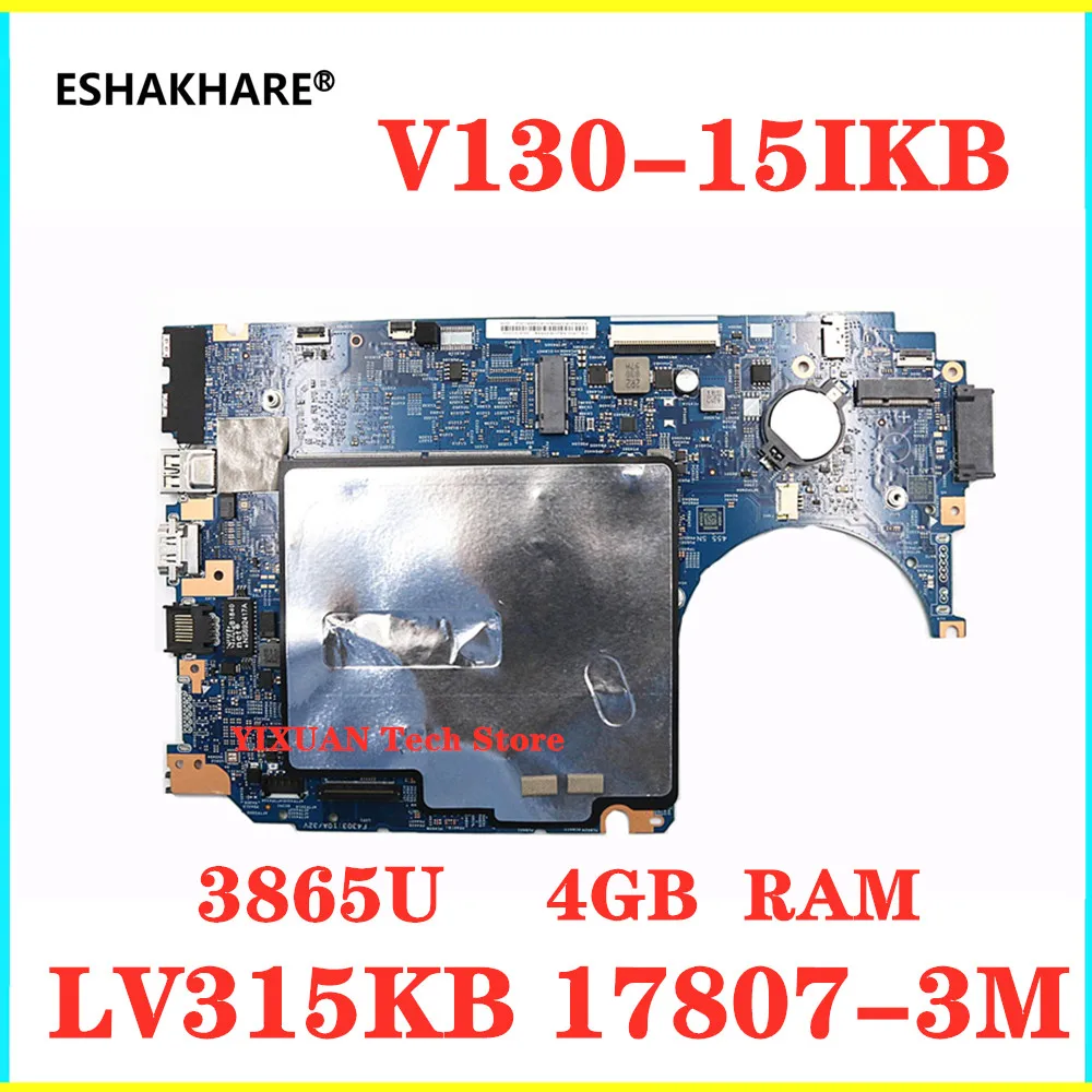 LV315KB MB 17807 3 м 448.0DC05.003M для Lenovo V130 15IKB Материнская плата ноутбука 5B20R33554 3865U 4G RAM 100%