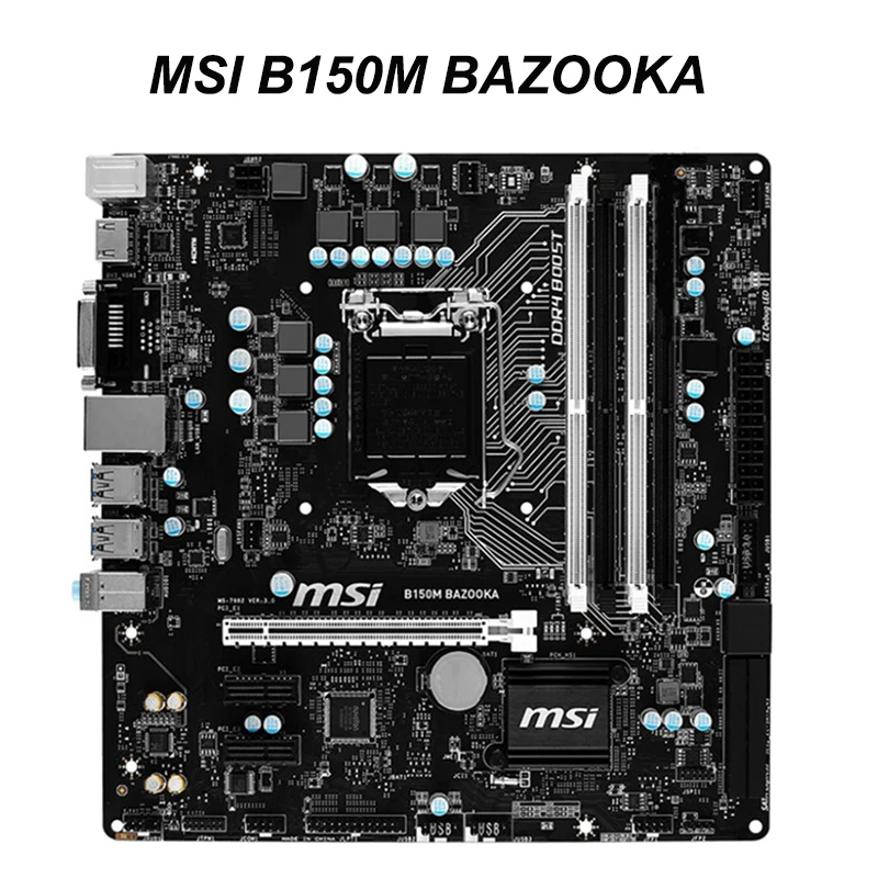 Фото Материнская плата для MSI B150M BAZOOKA LGA 1151 DDR4 Intel B150 150M десктопная материнская SATA III USB3.0
