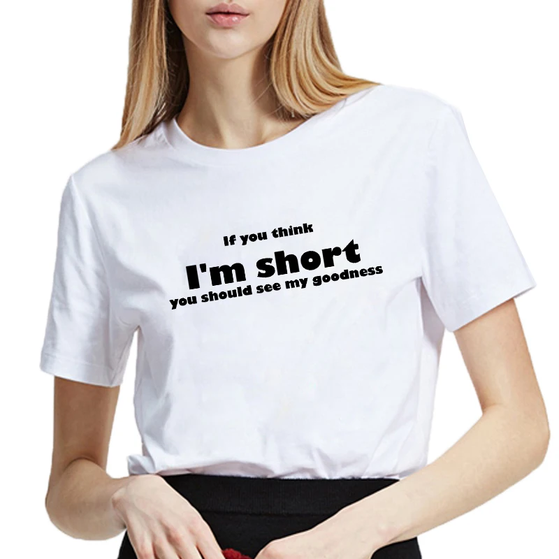 If You Think Im Short Printed Tops Tee Summer Female T shirt Short Sleeve For Women Clothing Ulzzang Harajuku women Tops
If You Think Im Short Printed Tops Tee Summer Female T shirt Short Sleeve For Women Clothing Ulzzang Harajuku women Tops