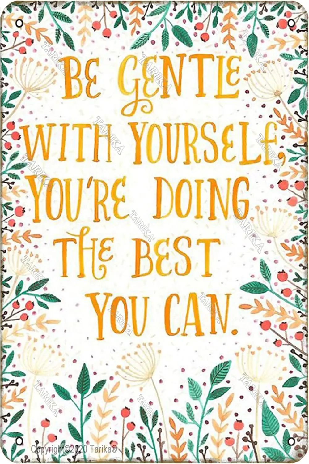Be Gentle With Yourself You'Re 20X30 Inch Retro Look Iron Decoration Crafts Sign
Be Gentle With Yourself You'Re 20X30 Inch Retro Look Iron Decoration Crafts Sign