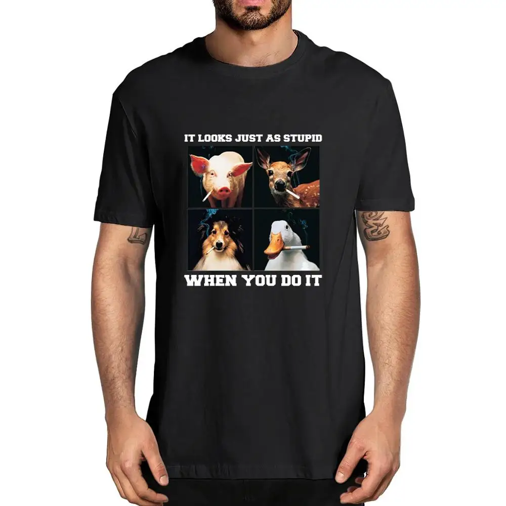 2021 fashion summer shirt It Looks Just As Stupid When You Do It Men's Short Sleeve T Shirt XS-3XL
2021 fashion summer shirt It Looks Just As Stupid When You Do It Men's Short Sleeve T Shirt XS-3XL