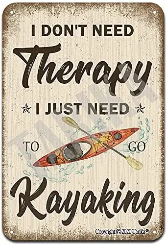 LZNANG Metal tin Sign,I Don't Need Therapy I Just Need KayakingSuitable for Kitchens, Bars and Clubs, bathrooms, Retro
LZNANG Metal tin Sign,I Don't Need Therapy I Just Need KayakingSuitable for Kitchens, Bars and Clubs, bathrooms, Retro