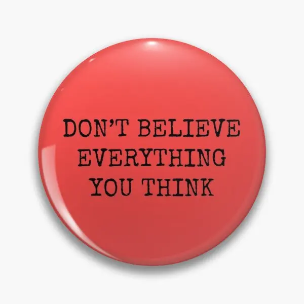 Dont Believe Everything You Think Soft Button Pin Fashion Metal Cute Lover Brooch Jewelry Women Hat Clothes Collar Cartoon Gift
Dont Believe Everything You Think Soft Button Pin Fashion Metal Cute Lover Brooch Jewelry Women Hat Clothes Collar Cartoon Gift