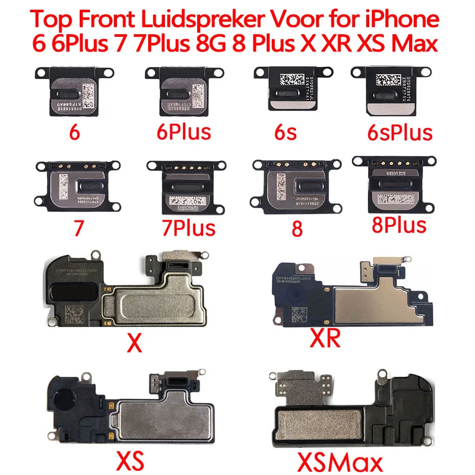 

Front Top UP Earpiece Ear Piece Sound Speaker Replacement Parts For iPhone 6 6Plus 6s 6sPlus 7 7Plus 8G 8 Plus X XR XS Max
