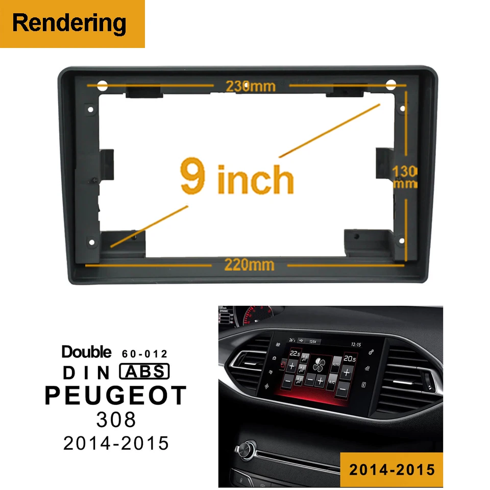 2/1Din Car no DVD only Frame Audio Fitting Adaptor Dash Trim Facia Panel 9inch For PEUGEOT 308 2014-2015 Double Din Radio Player 
2/1Din Car no DVD only Frame Audio Fitting Adaptor Dash Trim Facia Panel 9inch For PEUGEOT 308 2014-2015 Double Din Radio Player