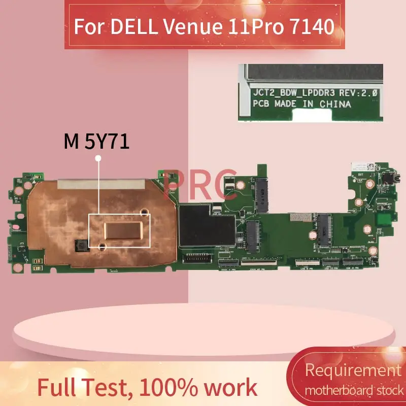 CN-0VYPC7 0VYPC7 For DELL Venue 11Pro 7140 M 5Y71 Laptop Motherboard JCT2-BDW SR23Q DDR3 Notebook Mainboard
CN-0VYPC7 0VYPC7 For DELL Venue 11Pro 7140 M 5Y71 Laptop Motherboard JCT2-BDW SR23Q DDR3 Notebook Mainboard