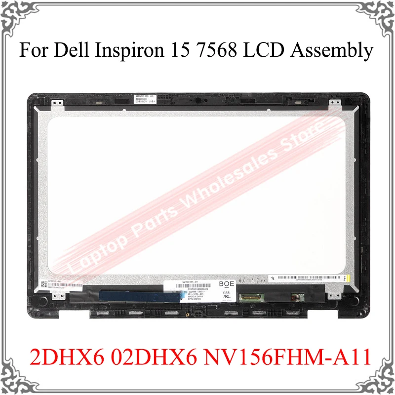Оригинальный черный ЖК-дисплей в сборе для Dell Inspiron 15 7568 2DHX6 02DHX6, рамка для дигитайзера в сборе, детали для замены
Оригинальный черный ЖК-дисплей в сборе для Dell Inspiron 15 7568 2DHX6 02DHX6, рамка для дигитайзера в сборе, детали для замены