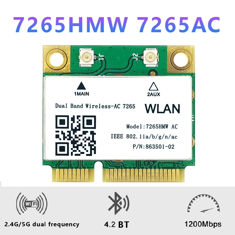 Wi-Fi-карта 7265AC 7265HMW, 1200 Мбит/с, Mini PCI-E, Bluetooth 4,2, 2,4G + 5G, два диапазона для Win7, Win 8, Win 10
Wi-Fi-карта 7265AC 7265HMW, 1200 Мбит/с, Mini PCI-E, Bluetooth 4,2, 2,4G + 5G, два диапазона для Win7, Win 8, Win 10