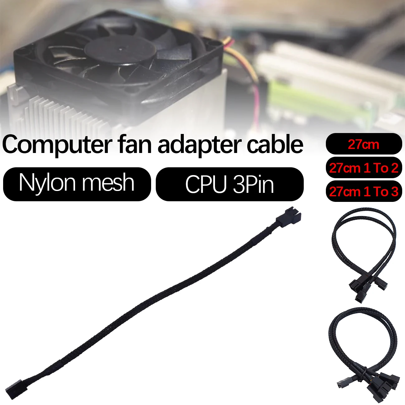 3 Pin Fan Adapter Cable Sleeved Braided Adapter Splitter Cables 27cm CPU Fan Extension Power Cable 1 to 2/3 Converter
3 Pin Fan Adapter Cable Sleeved Braided Adapter Splitter Cables 27cm CPU Fan Extension Power Cable 1 to 2/3 Converter