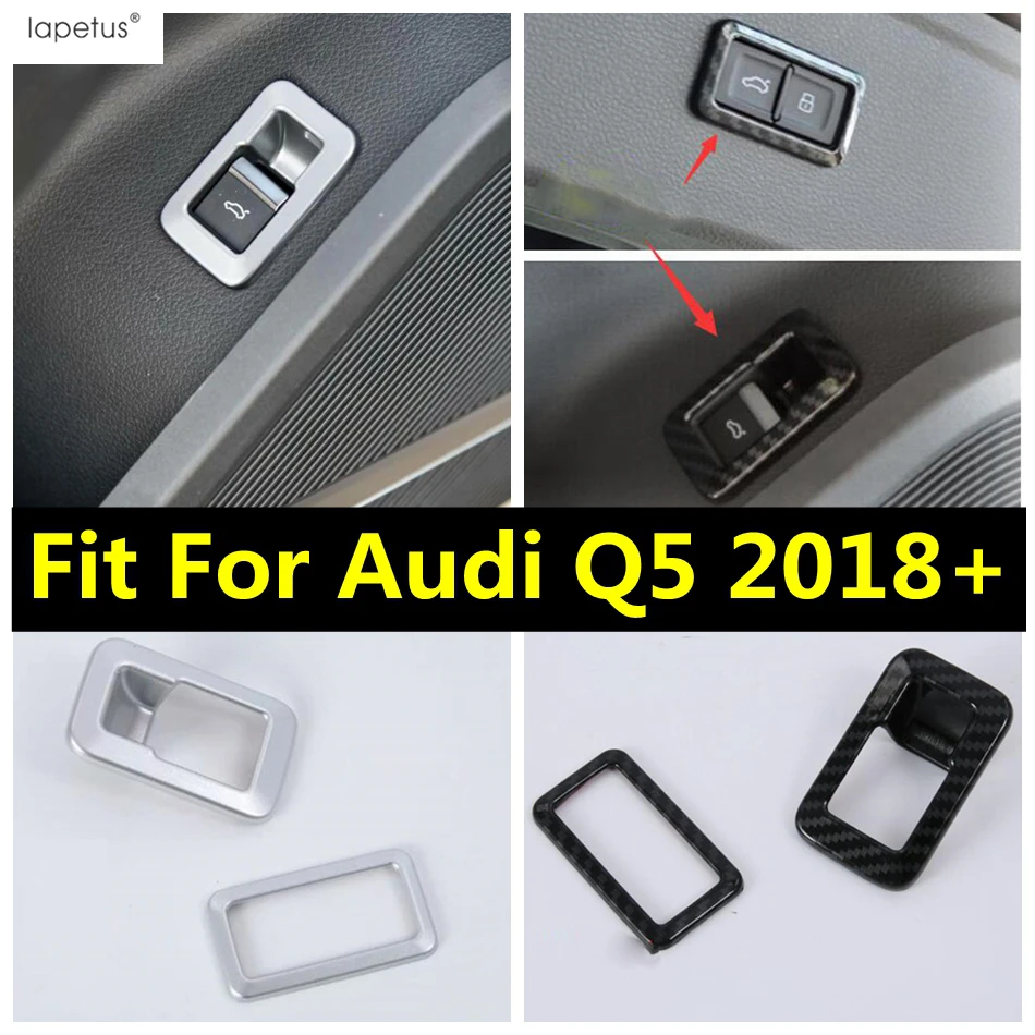 Rear Trunk Tailgate Door Button Switch Open Close Frame Cover Trim ABS Carbon Fiber / Matte Accessories For Audi Q5 2018 - 2022
Rear Trunk Tailgate Door Button Switch Open Close Frame Cover Trim ABS Carbon Fiber / Matte Accessories For Audi Q5 2018 - 2022