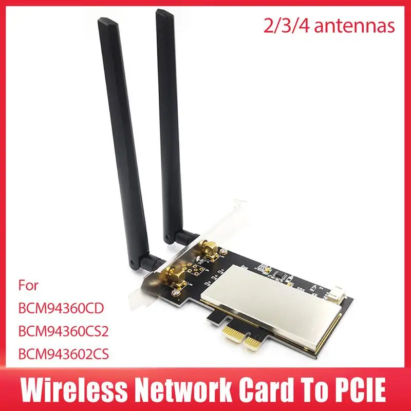 Wireless Wifi Adapter Bluetooth 2.4G/5G Dual Band PCIE Network Card Adapter Converter For MAC BCM94360CD BCM94360CS2 BCM943602CS
Wireless Wifi Adapter Bluetooth 2.4G/5G Dual Band PCIE Network Card Adapter Converter For MAC BCM94360CD BCM94360CS2 BCM943602CS
