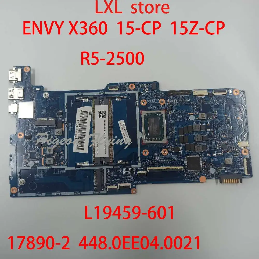 ENVY X360 15 CP 15Z материнская плата для ноутбука HP L19459 601 17890 2 448.0EE04.0021 CPU:R5 2500 DDR4