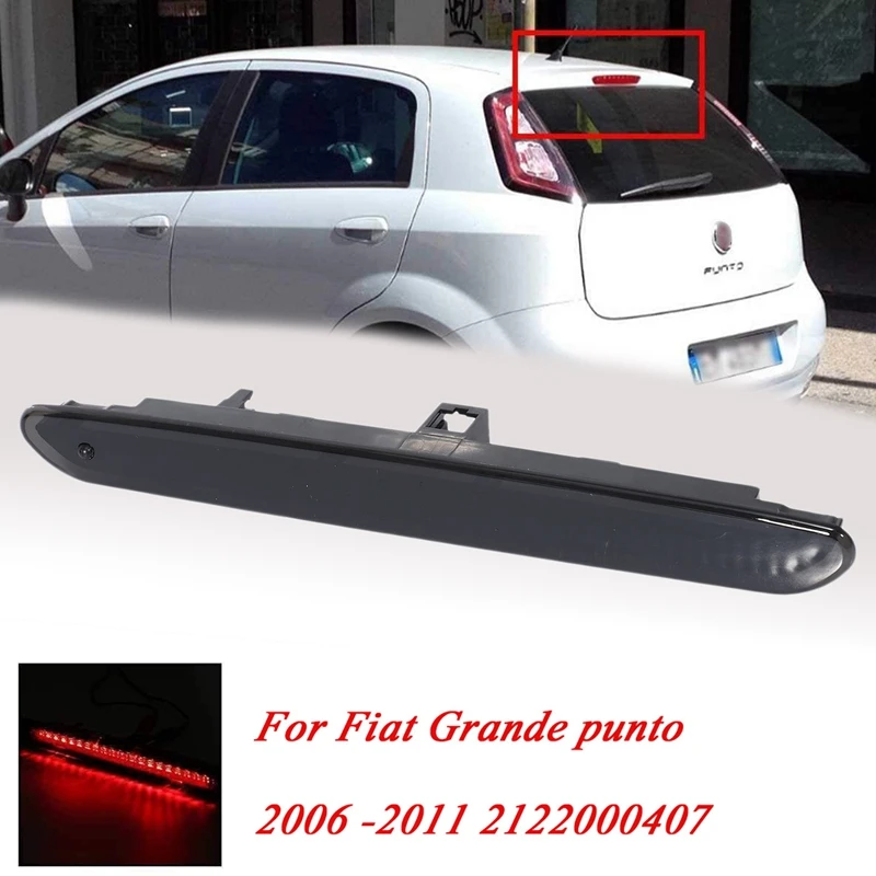 Car Third Brake Light High-Mount Stop Brake Light LED Tail Light for Fiat Grande Punto 2006 -2011 2122000407
Car Third Brake Light High-Mount Stop Brake Light LED Tail Light for Fiat Grande Punto 2006 -2011 2122000407
