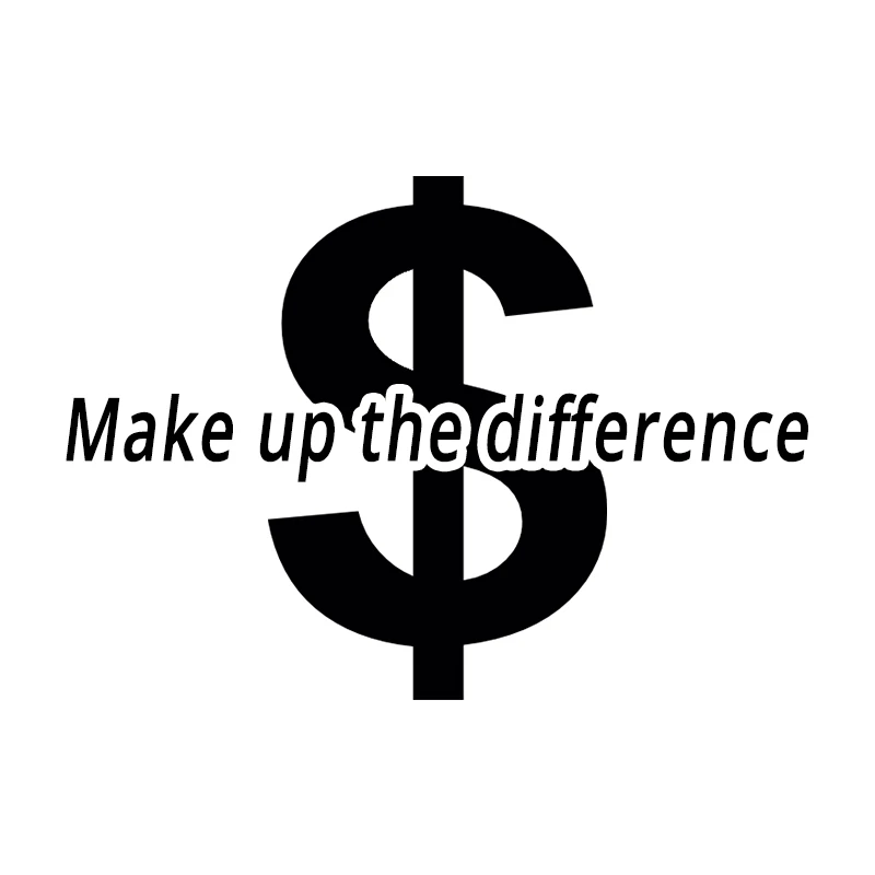 Make Up The Difference Link (Please do not place in the order to buy, thanks ) 
Make Up The Difference Link (Please do not place in the order to buy, thanks )