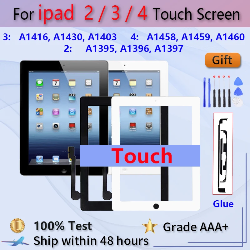 LCD Touch Screen For iPad 2 3 4 Touch Sensor Glass A1416 A1430 A1403 A1458 A1459 A1460 Touch Screen Digitizer Replacement
LCD Touch Screen For iPad 2 3 4 Touch Sensor Glass A1416 A1430 A1403 A1458 A1459 A1460 Touch Screen Digitizer Replacement