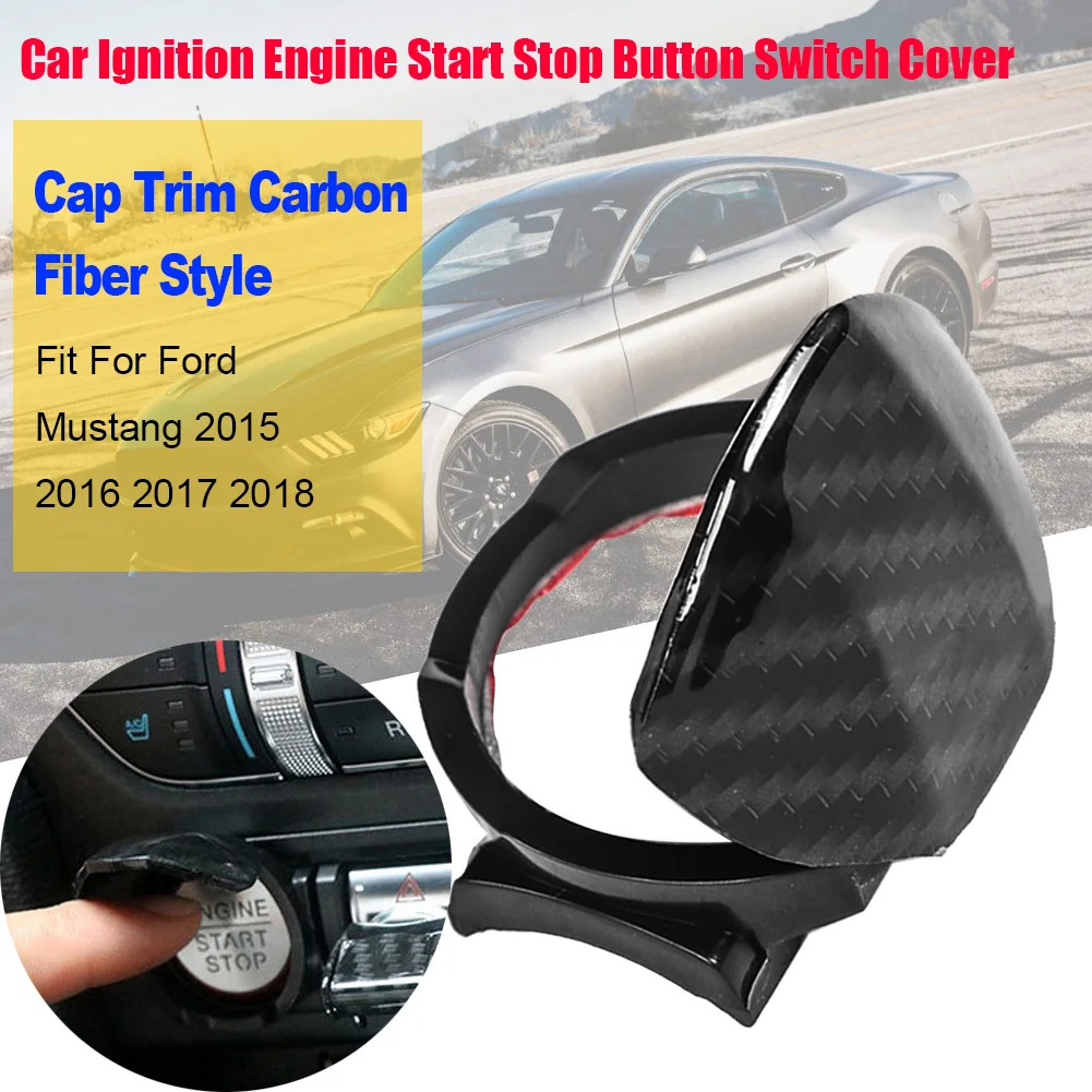Car Ignition Engine Start Stop Button Switch Cover Cap Trim Carbon Fiber Style Fit For Ford Mustang 2015 2016 2017 2018
Car Ignition Engine Start Stop Button Switch Cover Cap Trim Carbon Fiber Style Fit For Ford Mustang 2015 2016 2017 2018