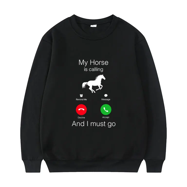 My Horse Is Calling and I Must Go Birthday Funny Men Women Sweatshirt Harajuku Print Pullover Mens Fashion Oversized Sweatshirts
My Horse Is Calling and I Must Go Birthday Funny Men Women Sweatshirt Harajuku Print Pullover Mens Fashion Oversized Sweatshirts