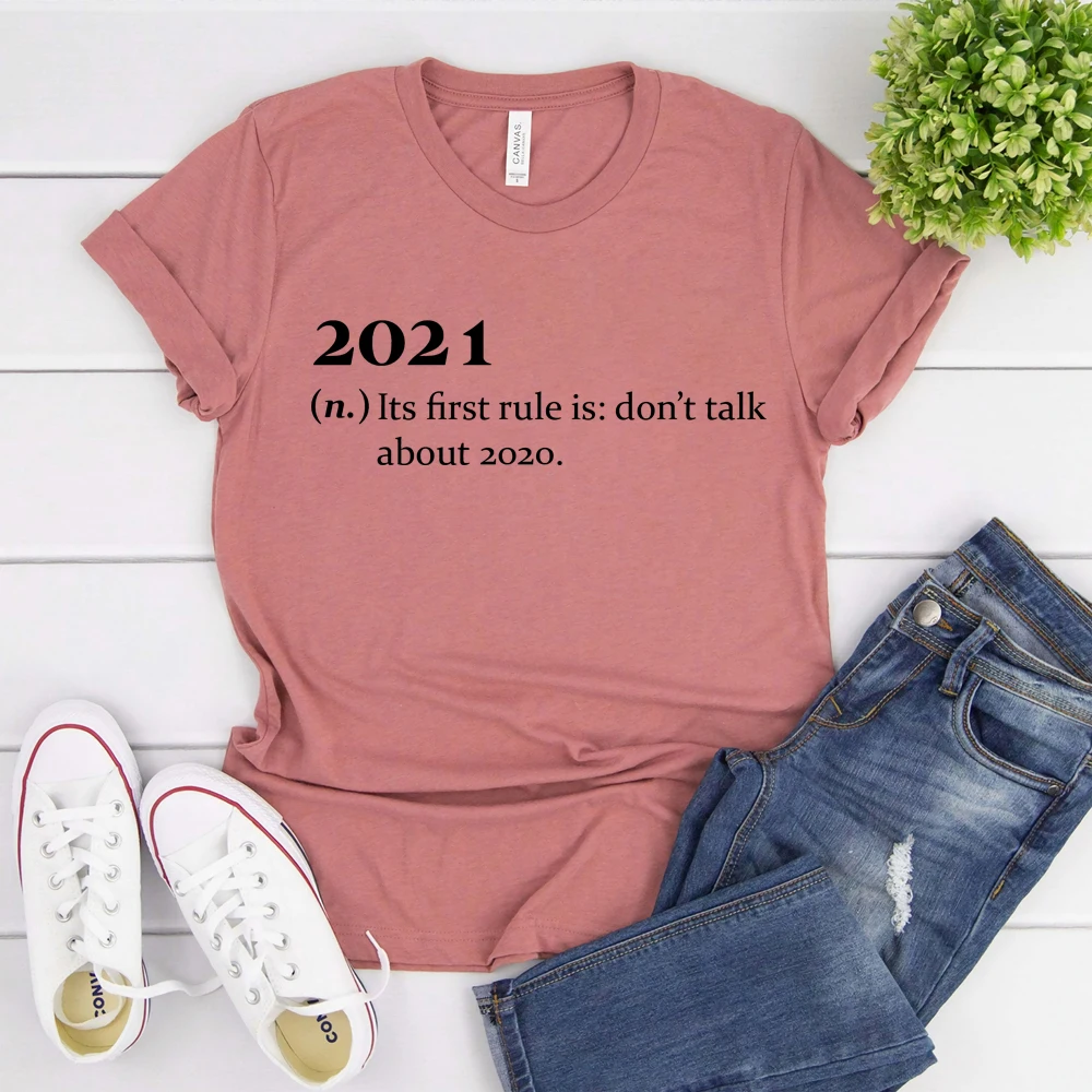 

2021, это первое правило, не говорите о 2020 рубашках, забавные 2021 рубашек, унисекс карантинная футболка, Женская Оригинальная футболка