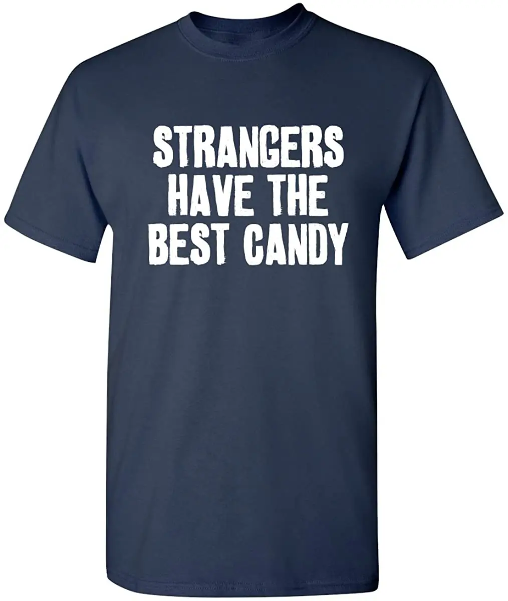 Good Tees Strangers Have The Best Candy Offensive Humor Halloween Funny T Shirt Mens Cool Breathable Cotton Short Sleeve TShirt
Good Tees Strangers Have The Best Candy Offensive Humor Halloween Funny T Shirt Mens Cool Breathable Cotton Short Sleeve TShirt