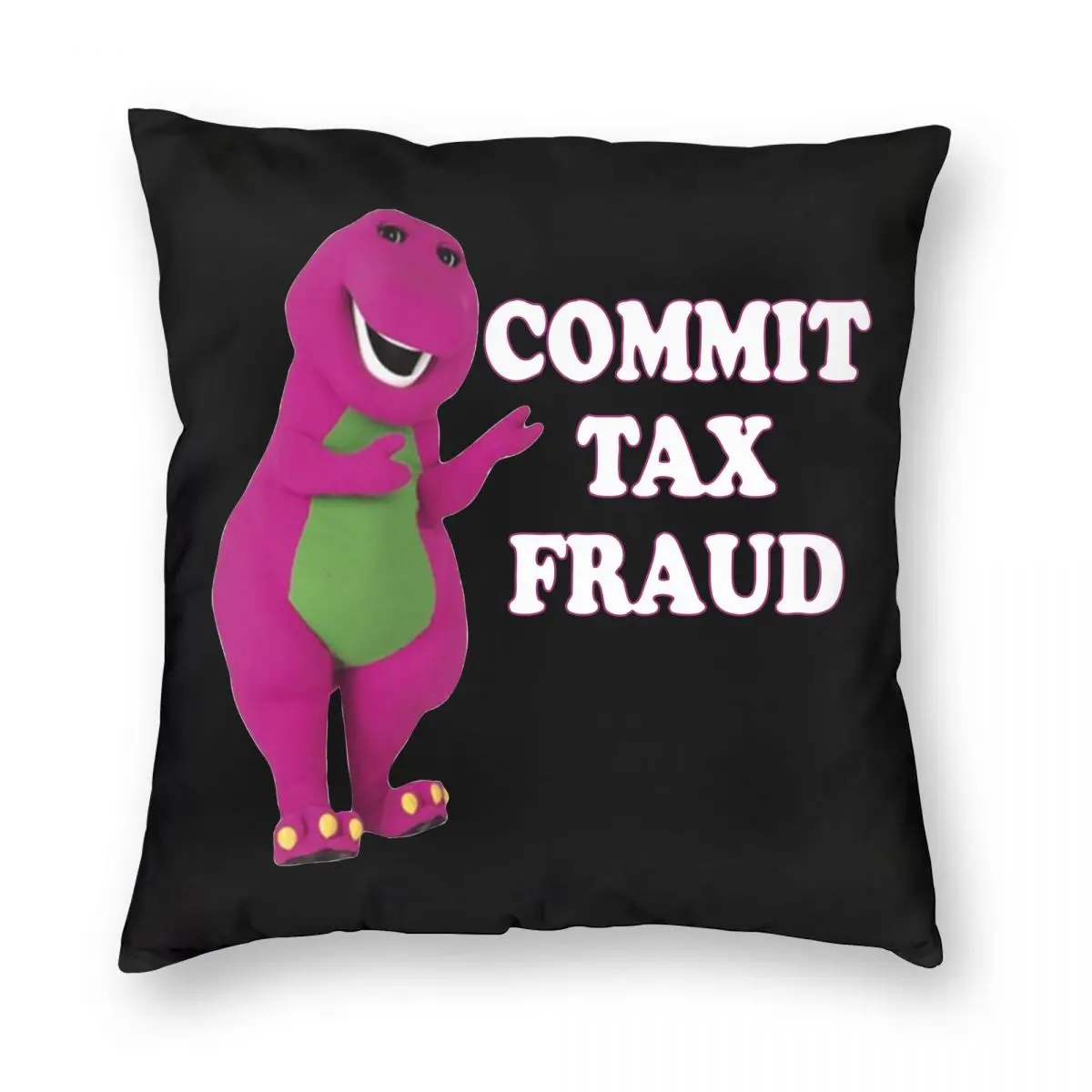 

Commit Tax Fraud Pillowcase Printed Polyester Cushion Cover Decoration Barney Purple Dinosaur Throw Pillow Case Cover Home 45*45